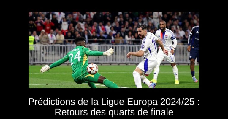 Prédictions de la Ligue Europa 2024/25 : Retours des quarts de finale