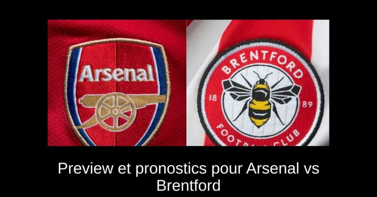 Preview et pronostics pour Arsenal vs Brentford