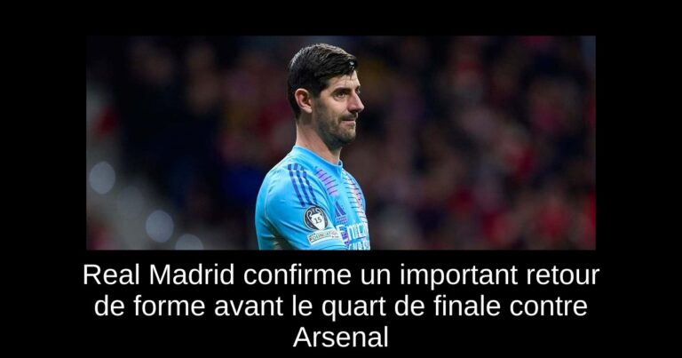 Real Madrid confirme un important retour de forme avant le quart de finale contre Arsenal