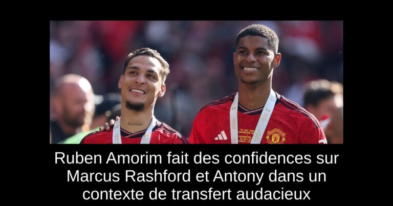 Ruben Amorim fait des confidences sur Marcus Rashford et Antony dans un contexte de transfert audacieux
