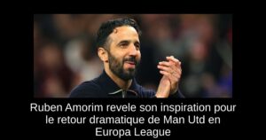 Ruben Amorim revele son inspiration pour le retour dramatique de Man Utd en Europa League