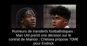 Rumeurs de transferts footballistiques : Man Utd prend une décision sur le contrat de Mainoo ; Chelsea propose 70M€ pour Endrick