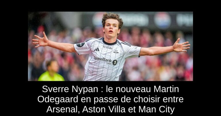 Sverre Nypan : le nouveau Martin Odegaard en passe de choisir entre Arsenal, Aston Villa et Man City