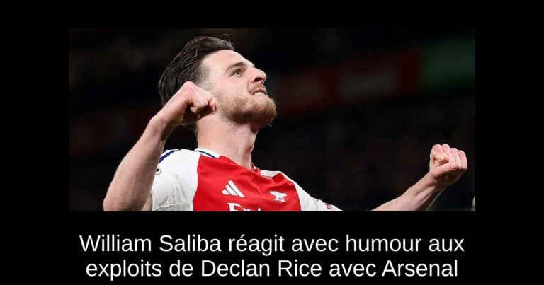 William Saliba réagit avec humour aux exploits de Declan Rice avec Arsenal