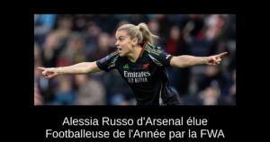 Alessia Russo d&rsquo;Arsenal élue Footballeuse de l&rsquo;Année par la FWA