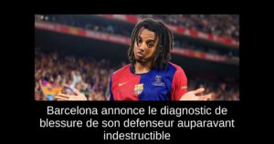 Barcelona annonce le diagnostic de blessure de son defenseur auparavant indestructible