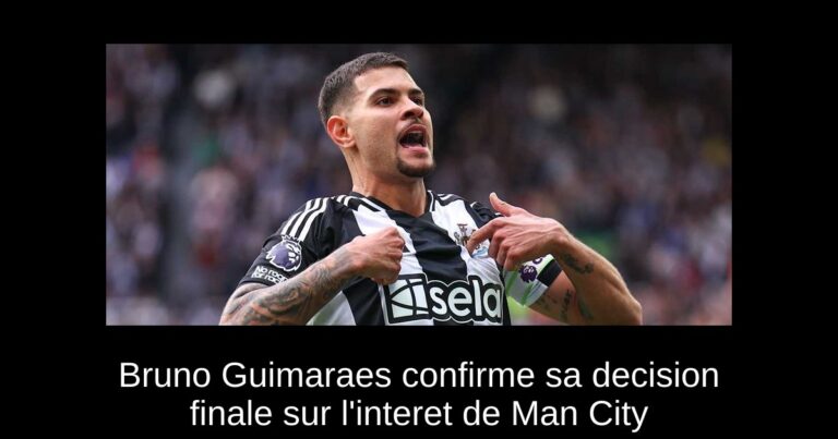 Bruno Guimaraes confirme sa decision finale sur l'interet de Man City