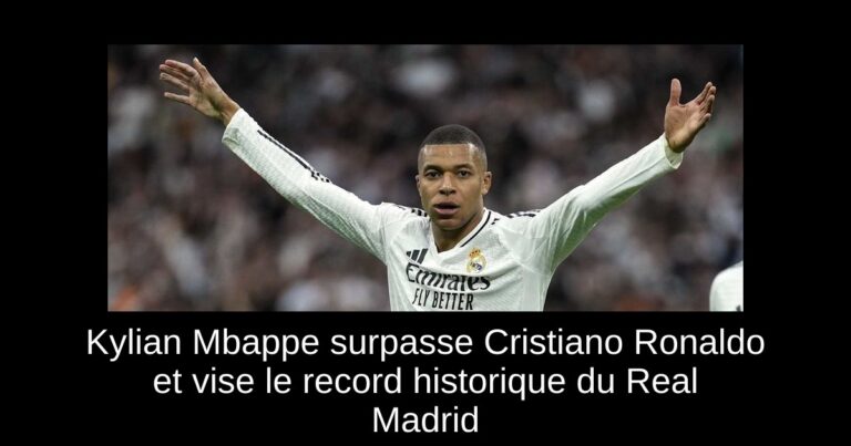 Kylian Mbappe surpasse Cristiano Ronaldo et vise le record historique du Real Madrid