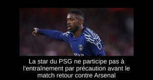 La star du PSG ne participe pas à l&rsquo;entraînement par précaution avant le match retour contre Arsenal