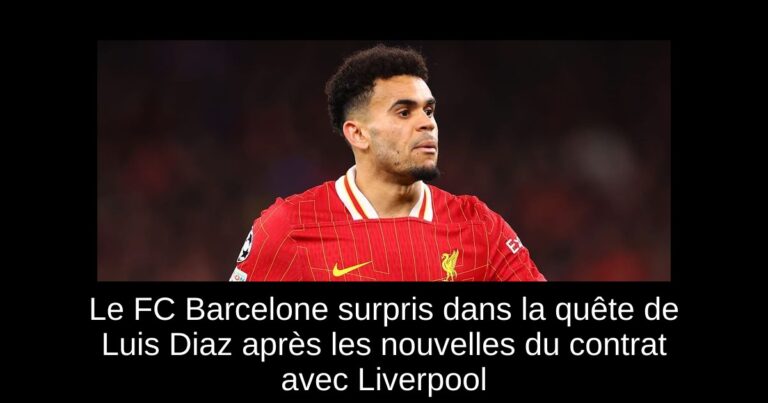 Le FC Barcelone surpris dans la quête de Luis Diaz après les nouvelles du contrat avec Liverpool