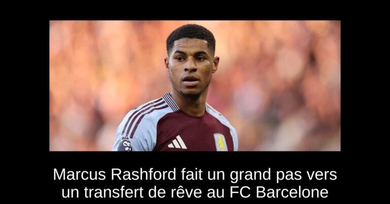 Marcus Rashford fait un grand pas vers un transfert de rêve au FC Barcelone