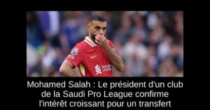 Mohamed Salah : Le président d&rsquo;un club de la Saudi Pro League confirme l&rsquo;intérêt croissant pour un transfert