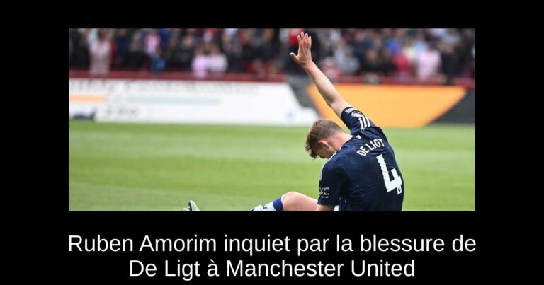 Ruben Amorim inquiet par la blessure de De Ligt à Manchester United