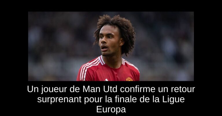 Un joueur de Man Utd confirme un retour surprenant pour la finale de la Ligue Europa