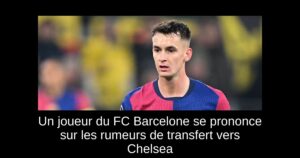 Un joueur du FC Barcelone se prononce sur les rumeurs de transfert vers Chelsea