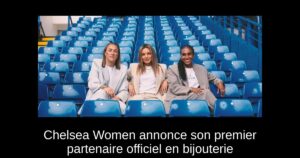 Chelsea Women annonce son premier partenaire officiel en bijouterie