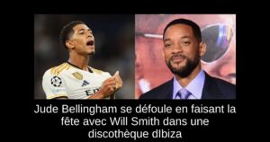 Jude Bellingham se défoule en faisant la fête avec Will Smith dans une discothèque dIbiza