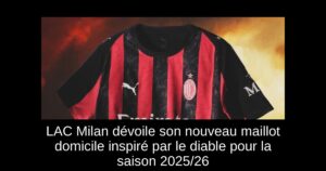 LAC Milan dévoile son nouveau maillot domicile inspiré par le diable pour la saison 2025/26