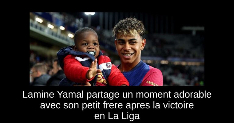 Lamine Yamal partage un moment adorable avec son petit frere apres la victoire en La Liga