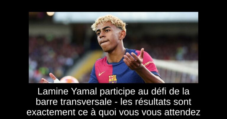 Lamine Yamal participe au défi de la barre transversale - les résultats sont exactement ce à quoi vous vous attendez