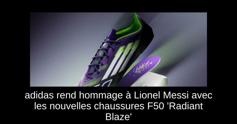 adidas rend hommage à Lionel Messi avec les nouvelles chaussures F50 'Radiant Blaze'