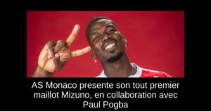 AS Monaco presente son tout premier maillot Mizuno, en collaboration avec Paul Pogba