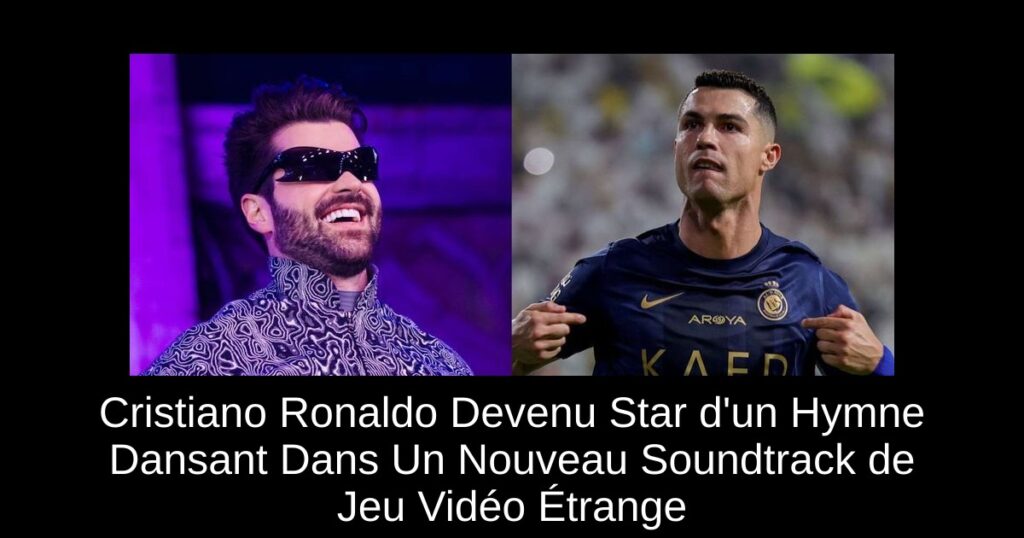 Cristiano Ronaldo Devenu Star d'un Hymne Dansant Dans Un Nouveau Soundtrack de Jeu Vidéo Étrange