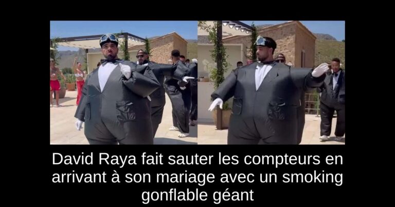 David Raya fait sauter les compteurs en arrivant à son mariage avec un smoking gonflable géant