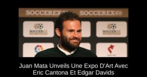 Juan Mata Unveils Une Expo D&rsquo;Art Avec Eric Cantona Et Edgar Davids
