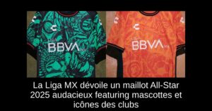 La Liga MX dévoile un maillot All-Star 2025 audacieux featuring mascottes et icônes des clubs