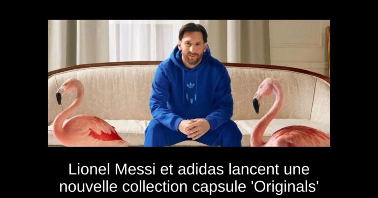 Lionel Messi et adidas lancent une nouvelle collection capsule 'Originals'