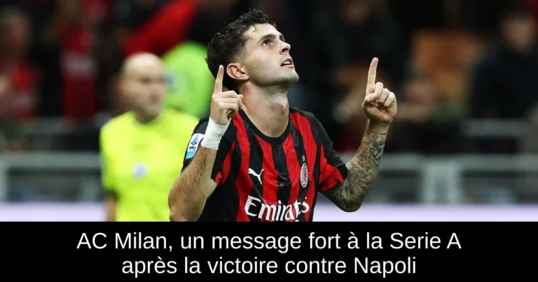 AC Milan, un message fort à la Serie A après la victoire contre Napoli