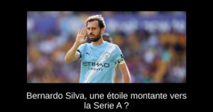 Bernardo Silva, une étoile montante vers la Serie A ?