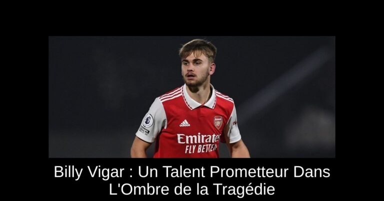 Billy Vigar : Un Talent Prometteur Dans L'Ombre de la Tragédie