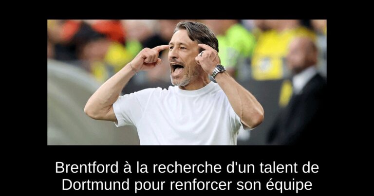 Brentford à la recherche d'un talent de Dortmund pour renforcer son équipe
