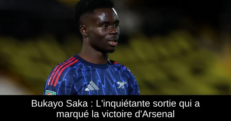 Bukayo Saka : L'inquiétante sortie qui a marqué la victoire d'Arsenal