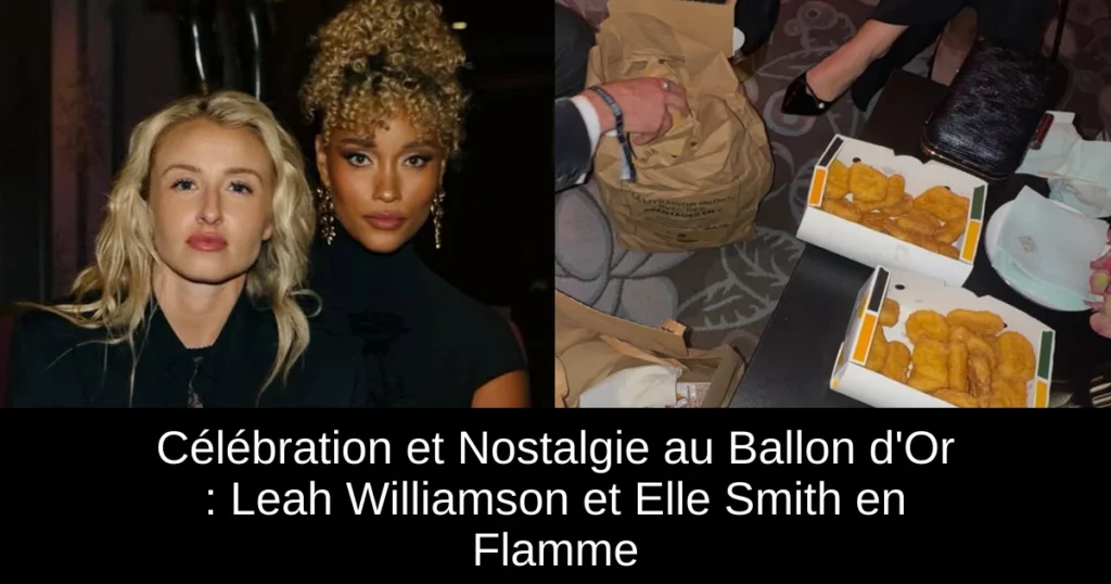 Célébration et Nostalgie au Ballon d'Or : Leah Williamson et Elle Smith en Flamme