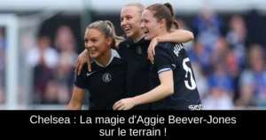 Chelsea : La magie d'Aggie Beever-Jones sur le terrain !