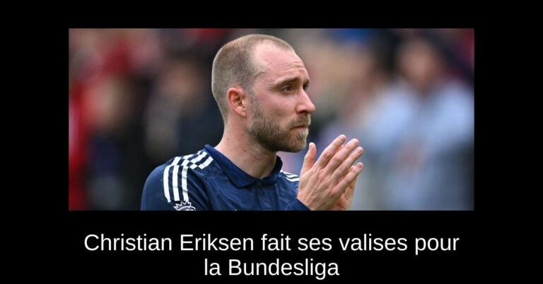 Christian Eriksen fait ses valises pour la Bundesliga