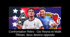 Confrontation Rétro : Gio Reyna et Malik Tillman, deux destins opposés