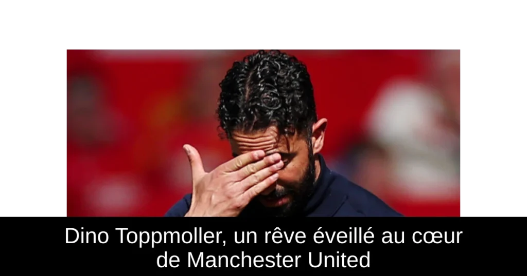Dino Toppmoller, un rêve éveillé au cœur de Manchester United