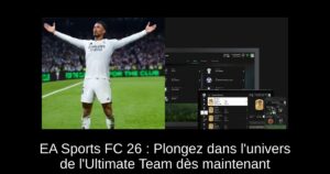 EA Sports FC 26 : Plongez dans l&rsquo;univers de l&rsquo;Ultimate Team dès maintenant