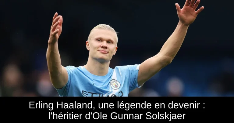 Erling Haaland, une légende en devenir : l'héritier d'Ole Gunnar Solskjaer