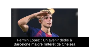 Fermin Lopez : Un avenir dédié à Barcelone malgré l&rsquo;intérêt de Chelsea