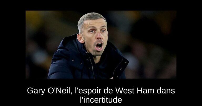 Gary O'Neil, l'espoir de West Ham dans l'incertitude