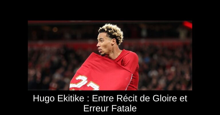 Hugo Ekitike : Entre Récit de Gloire et Erreur Fatale