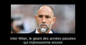 Inter Milan, le géant des années passées qui impressionne encore