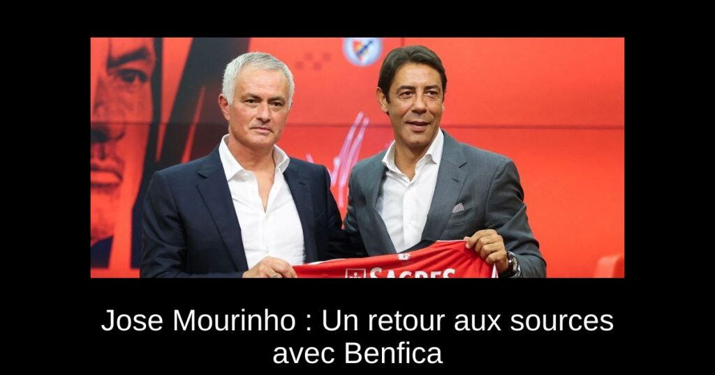 Jose Mourinho : Un retour aux sources avec Benfica