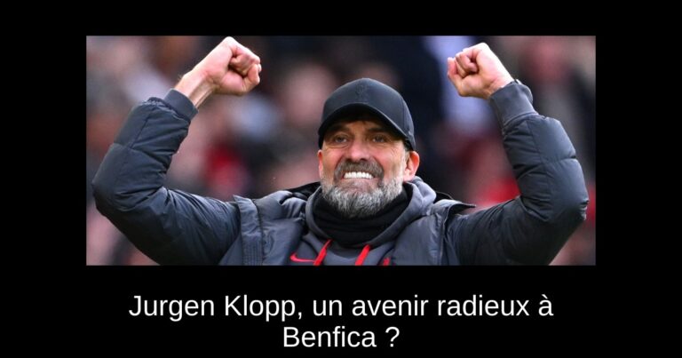 Jurgen Klopp, un avenir radieux à Benfica ?