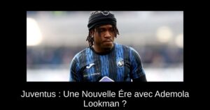 Juventus : Une Nouvelle Ére avec Ademola Lookman ?